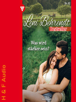 cover image of Was wird stärker sein?--Leni Behrendt Bestseller, Band 61 (ungekürzt)